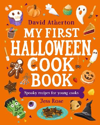 My First Halloween Cook Book: Spooky Recipes for Young Cooks: A treat for young bakers and budding chefs - Cute, cozy and spooky recipes for all the family