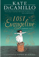 Lost Evangeline: A wise and magical story that celebrates fairytales from the internationally bestselling author of THE TALE OF DESPEREAUX, perfect for ages 8, 9, 10, 11