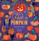 Pick a Pumpkin: A first Halloween board book for babies and toddlers told in gentle rhyme and featuring pumpkin carving, trick-or-treating and lots more cosy and spooky delights