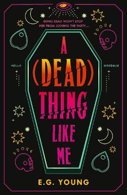 A (Dead) Thing Like Me