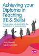 Achieving your Diploma in Teaching (FE & Skills): Putting theory into practice for the qualification or apprenticeship