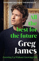 All the Best for the Future: Growing Up Without Growing Old