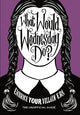 What Would Wednesday Do?: Embrace your villain era and thrive