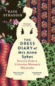 The Dress Diary of Mrs Anne Sykes: Secrets from a Victorian Woman's Wardrobe