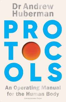 Protocols: An Operating Manual for the Human Body