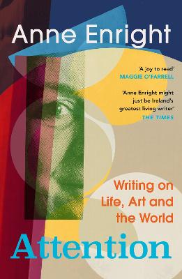 Attention: Writing on Life, Art and the World