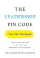 The Leadership PIN Code - The ABC Workbook: Unlocking the Key to Willing and Winning Relationships