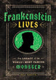 Frankenstein Lives: The Legacy of the World's Most Famous Monster