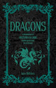 Dragons: A Handbook of History & Lore from Basilisks to Wyverns