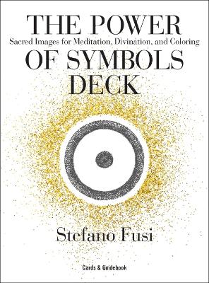 The Power of Symbols Deck: Sacred Images for Meditation, Divination, and Coloring Cards & Guidebook