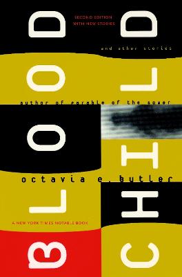 Bloodchild: And Other Stories