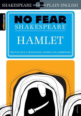 Hamlet (No Fear Shakespeare): No Fear Shakespeare Side-by-Side Plain English