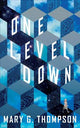 One Level Down