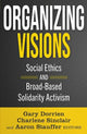Organizing Visions: Social Ethics and Broad-based Solidarity Activism