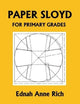 Paper Sloyd: A Handbook for Primary Grades (Yesterday's Classics)