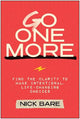 Go One More: Find the Clarity to Make Intentional, Life-Changing Choices