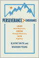 Perseverance > Endurance: Lead with Resilience. Grow Through Adversity. Win Together.