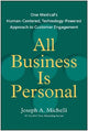 All Business Is Personal: One Medical's Human-Centered, Technology-Powered Approach to Customer Engagement