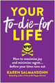 Your To-Die-For Life: How to Maximize Joy and Minimize Regret... Before Your Time Runs Out