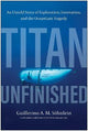 Titan Unfinished: An Untold Story of Exploration, Innovation, and the OceanGate Tragedy