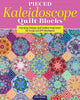 Pieced Kaleidoscope Quilt Blocks: Stunning Designs and Endless Inspiration for Fussy Cut EPP Patchwork