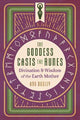 The Goddess Casts the Runes: Divination and Wisdom of the Earth Mother