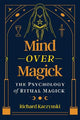 Mind over Magick: The Psychology of Ritual Magick