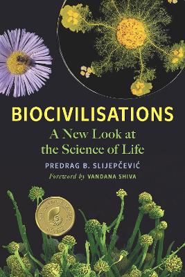 Biocivilisations: A New Look at the Science of Life