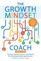 The Growth Mindset Coach, Second Edition: The Best-Selling Teacher's Handbook for Fostering Growth and Success Fully Updated and Revised)