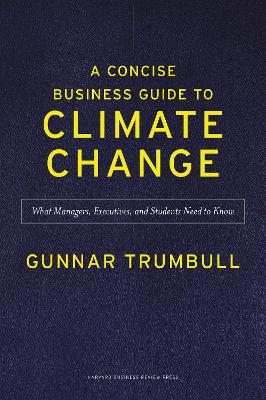 A Concise Business Guide to Climate Change: What Managers, Executives, and Students Need to Know
