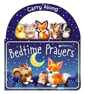 Carry Along Bedtime Prayers: First Prayer Book for Toddlers with Handle, Christian Faith-Based Bedtime Blessings