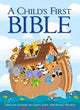 Child's First Bible: 190 Fully Illustrated Pages of Bible Stories Retold for Young Hearts