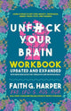 Unfuck Your Brain Workbook: Using Science to Get Over Anxiety, Depression, Anger, Freak-Outs, and Triggers (2nd Edition)