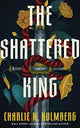 The Shattered King