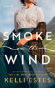 Smoke on the Wind: A Novel