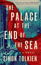 The Palace at the End of the Sea: A Novel