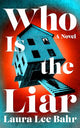 Who Is the Liar: A Novel