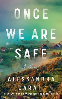 Once We Are Safe: A Novel