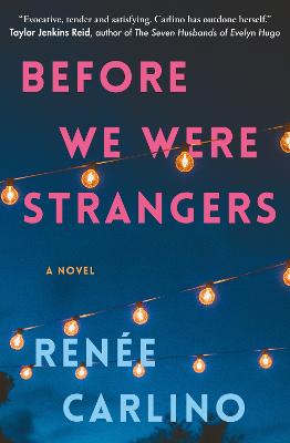 Before We Were Strangers: A Love Story