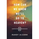 How Can We Know We`ll Go to Heaven? (Pack of 25)