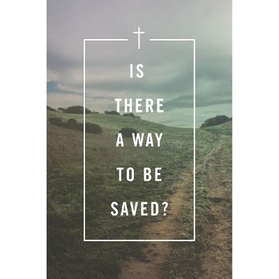 Is There a Way to Be Saved? (Pack of 25)