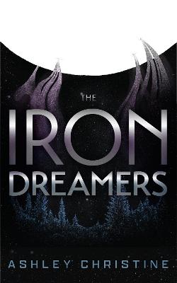Iron Dreamers: (Sci-Fi Book, Dystopian Novel)