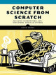 Computer Science From Scratch: Building Interpreters, Art, Emulators and MP in Python