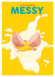 Messy: Simple Recipes for Chaotic Cooks: Volume 16
