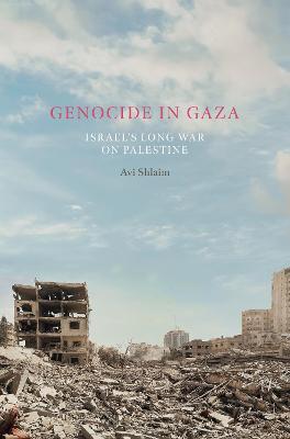 Genocide in Gaza: Israel, Hamas, and the Long War on Palestine