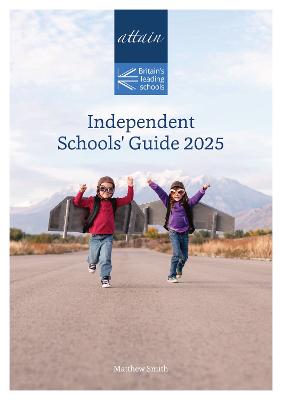 Attain Independent Schools Guide: 2025