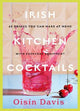 Irish kitchen cocktails