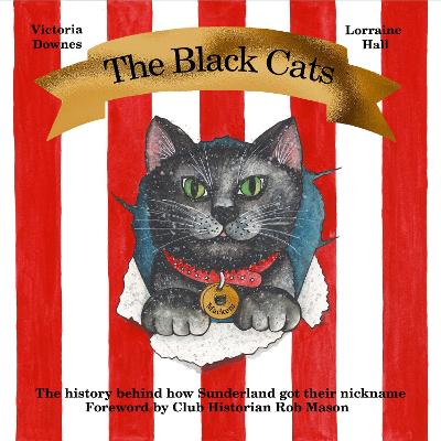 The Black Cats: The history behind how Sunderland got their nickname