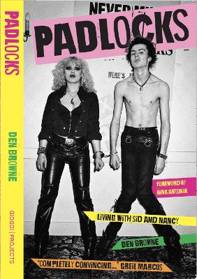 PADLOCKS: LIVING WITH SID AND NANCY