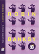 ROBIN BANKSY